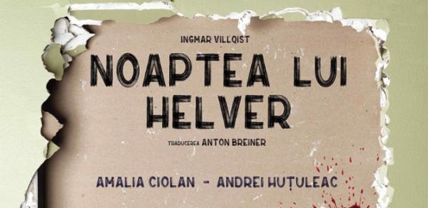Noaptea lui Helver TNB - Sala Atelier