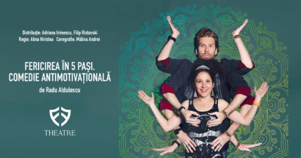 Fericirea in 5 pasi. Comedie antimotivationala FF Theatre