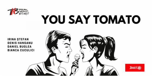 You Say Tomato TNB - Sala Mică