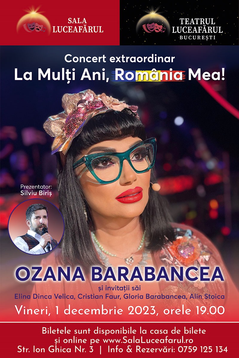 Concert extraordinar Ozana Barabancea “La Multi Ani, Romania Mea!”