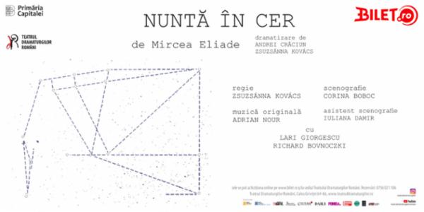 NUNTĂ ÎN CER Teatrul Dramaturgilor Romani - Sala Iosif Naghiu