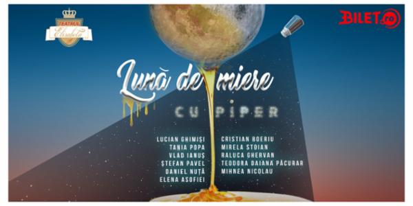 Luna de miere cu piper Teatrul Elisabeta