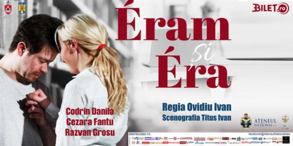 ERAM SI ERA | Regia: Ovidiu Ivan Amfiteatrul Palas