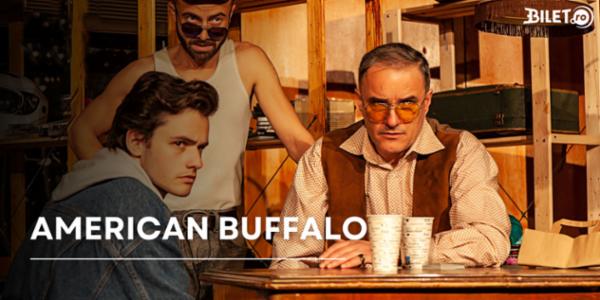 AMERICAN BUFFALO Teatrul de Artă București