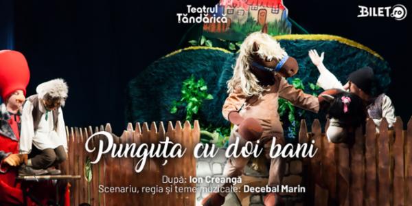 PUNGUȚA CU DOI BANI Teatrul de Animatie Țăndărică - Sala Lahovari