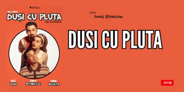 Duși cu pluta – după Neil Simon TNB - Sala Pictură