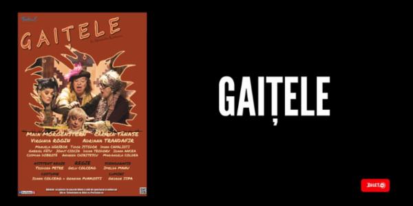 GAITELE | BUCURESTI TNB - Sala "Ion Caramitru"