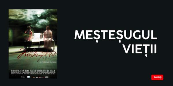 Meșteșugul Vieții Teatrul Bulandra - Sala Liviu Ciulei