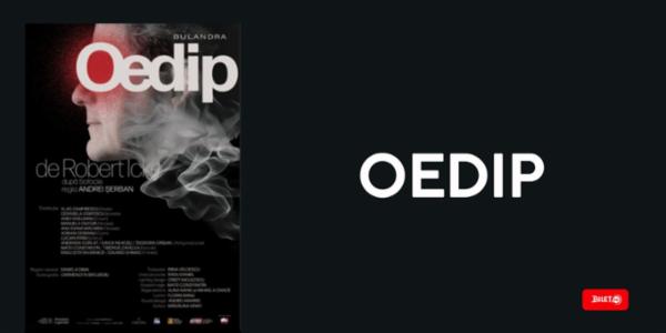 Oedip Teatrul Bulandra - Sala Toma Caragiu