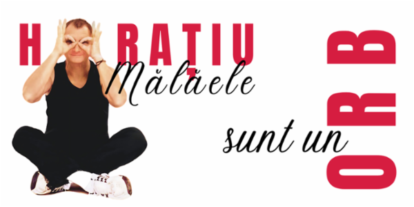 SUNT UN ORB - SPECTACOL ANIVERSAR HORATIU MALAELE | BUCURESTI TNB - Sala "Ion Caramitru"