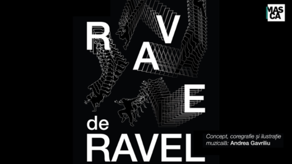 RAVE DE RAVEL Teatrul Masca