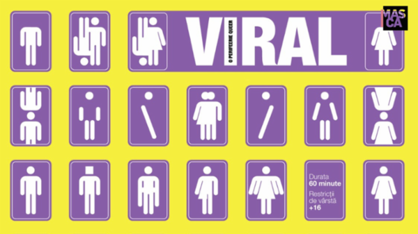 VIRAL- o perifeerie queer Teatrul Masca