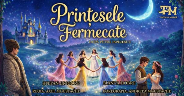 Printesele fermecate Teatrul Amzei
