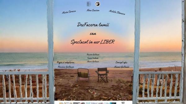 DesFacerea lumii sau Spectacol în aer LIBER Sala Mică