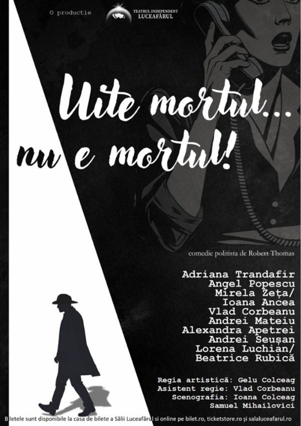 UITE MORTUL, NU E MORTUL! Sala Luceafărul