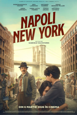 Napoli – New York – Naples to New York – (regia Gabriele Salvatores) – PREMIERĂ – AP 12