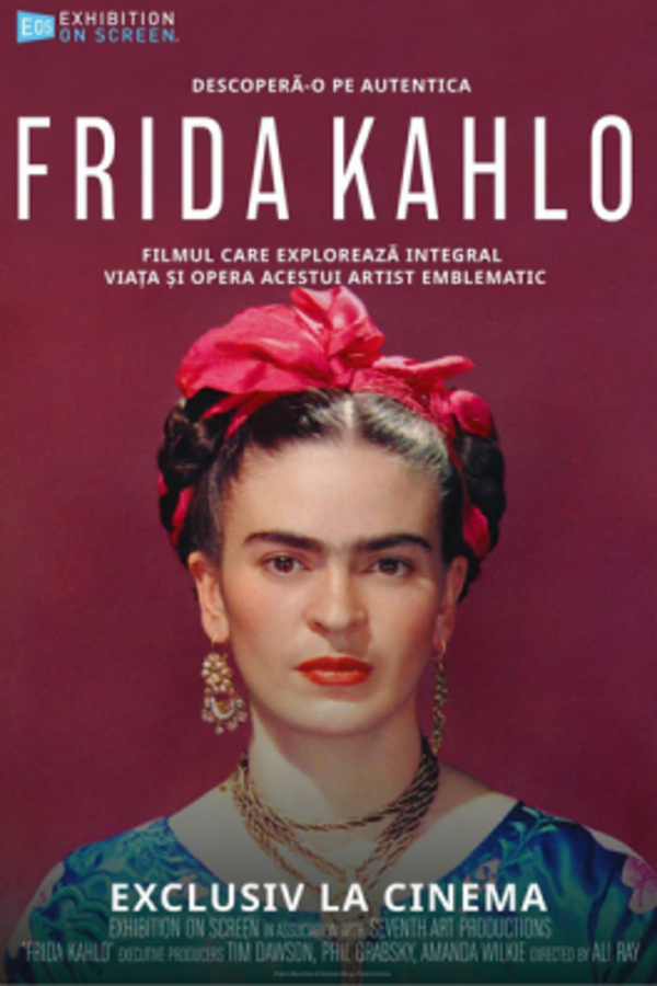 Frida Kahlo (regia Ali Ray) - Proiecție în cadrul proiectului „Aici, Documentarul de Artă” - AG Sala Mare de Spectacole ,,Radu Beligan'' Ateneul din Iași