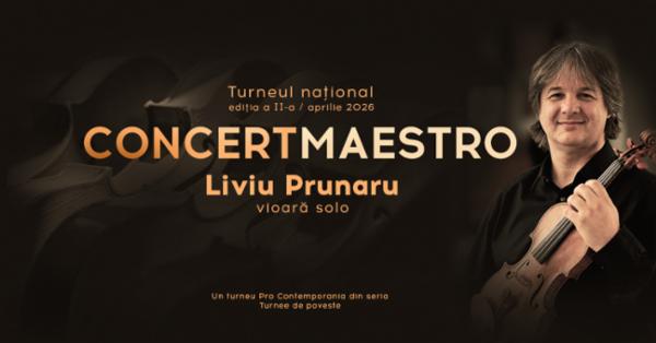 Turneul național Concertmaestro cu Liviu Prunaru Sala Patria - BRASOV
