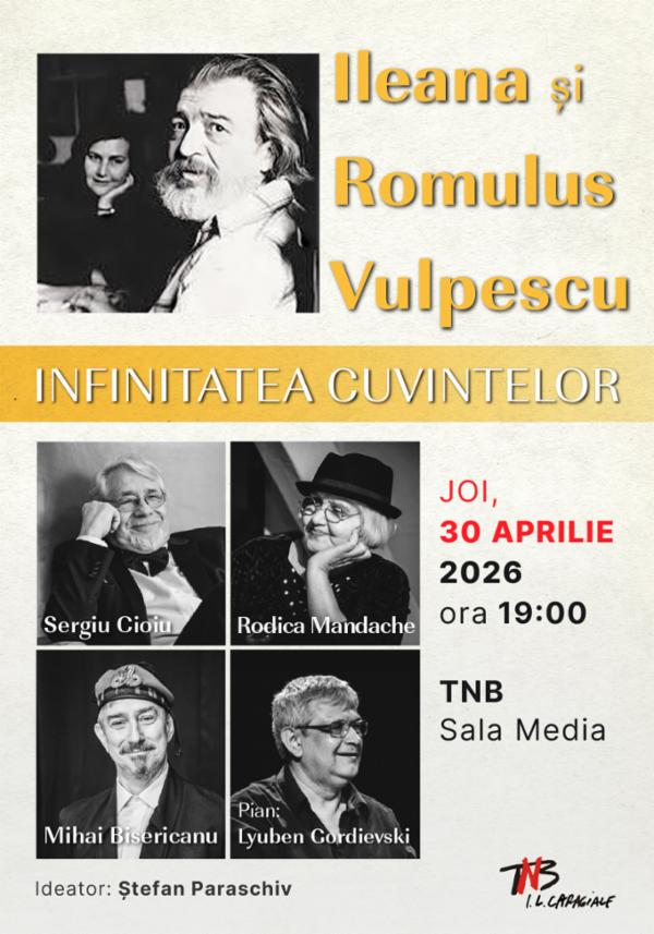 Infinitatea cuvintelor - Ileana și Romulus Vulpescu TNB - Sala Media