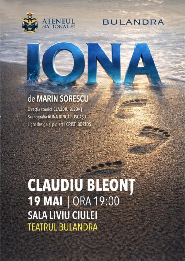 IONA | regia Claudiu Bleonț | BUCURESTI Teatrul Bulandra - Sala Liviu Ciulei