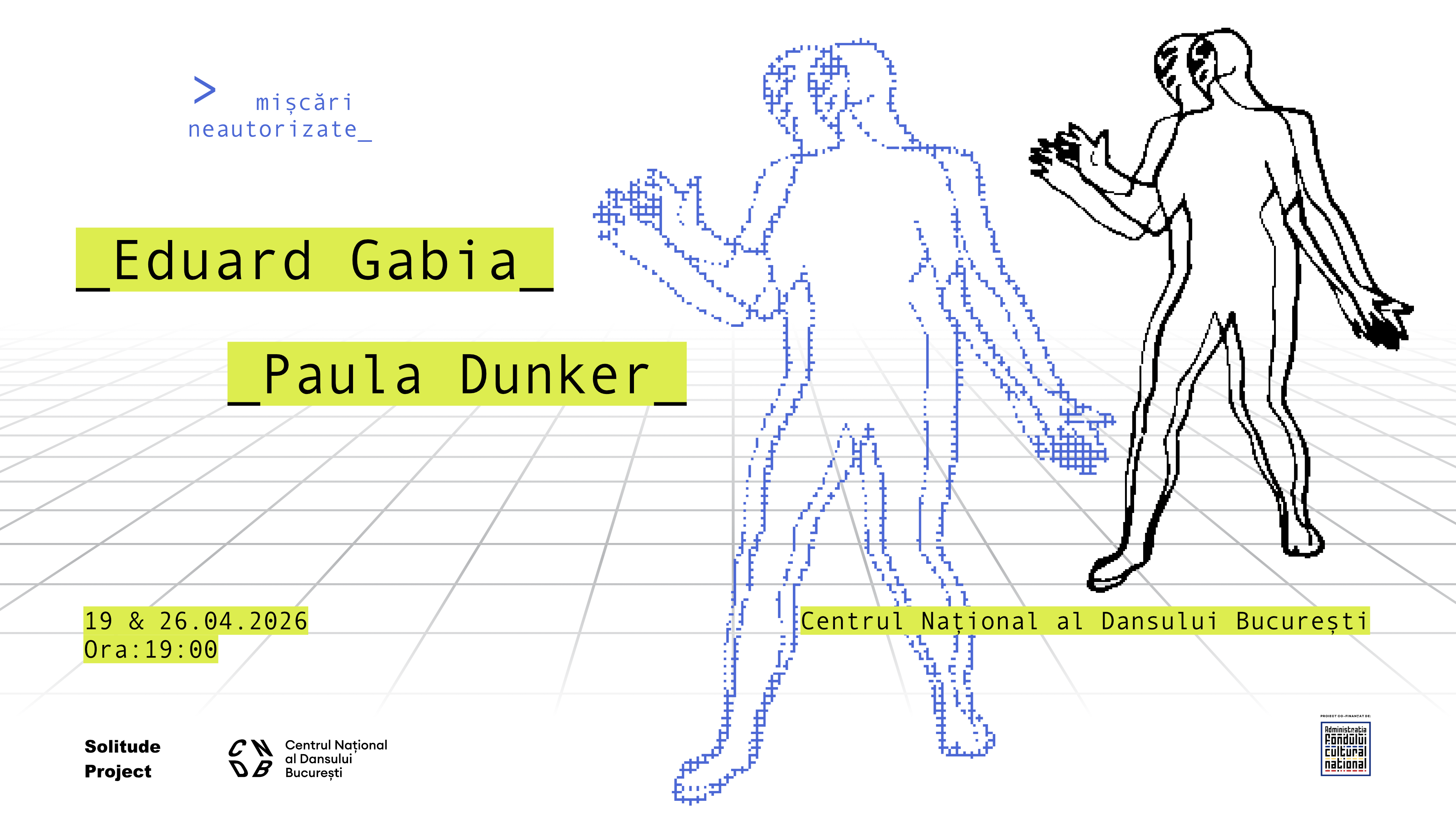 Mișcări neautorizate: Eduard Gabia & Paula Dunker