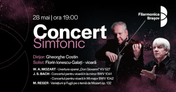 Concert simfonic cu Gheorghe Costin, Florin Ionescu-Galați și orchestra Filarmonicii Brașov Sala Patria - BRASOV