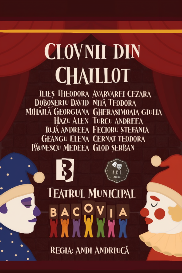 STS - Clovnii din Chaillot - A.C.T. Bacău Sala Gloria