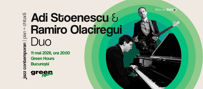 Bilete ADI STOENESCU & RAMIRO OLACIREGUI Duo | Concert | BILET.ro