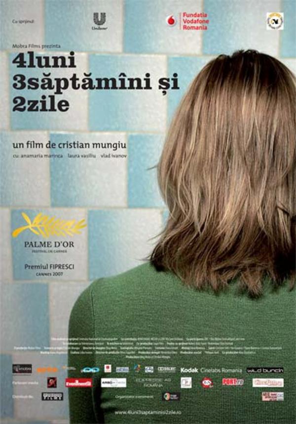 4 luni, 3 săptămâni și 2 zile - 4 Months, 3 Weeks and 2 Day  - (regia Cristian Mungiu) - N15 - Nerecomandat sub 15 ani - Palme d’Or 2007 Centrul Internațional de Artă Contemporană - Baia Turcească Iași