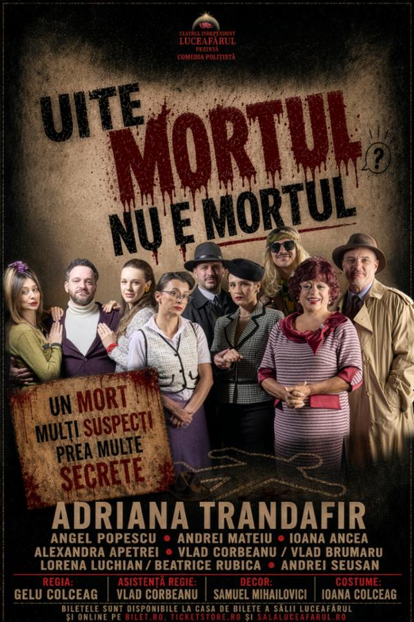 UITE MORTUL, NU E MORTUL! Sala Luceafărul