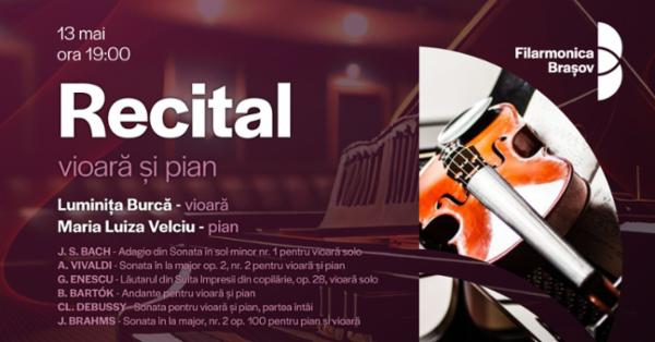 Recital de vioară și pian cu Luminița Burcă și Maria Luiza Velciu Sala Patria - Sala Muzicii de Camera