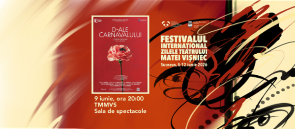 D’ALE CARNAVALULUI, O PIESĂ OROPSITĂ Teatrul Municipal "Matei Vișniec"