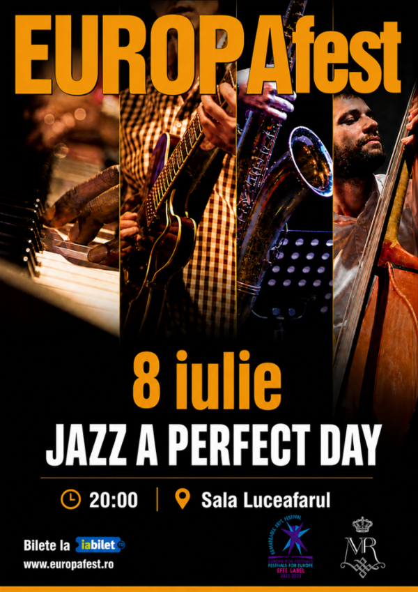 EUROPAfest 33: JAZZ A PERFECT DAY Sala Luceafărul