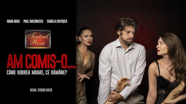 Am comis-o... Teatrul Rosu