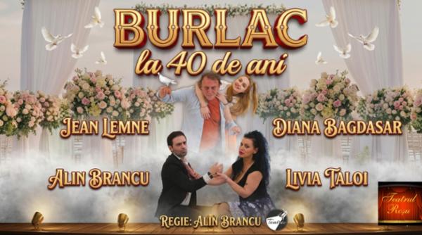 Burlac la 40 de ani Teatrul Rosu