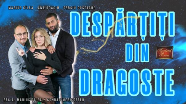 Despartiti din dragoste Teatrul Rosu