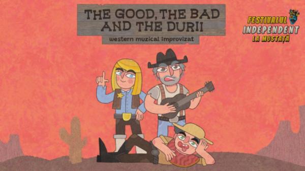 The good, the bad and the Durii - IMPROVIZAȚIE Teatrul Amzei