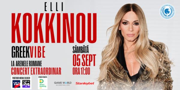 ELLI KOKKINOU - GREEK VIBE Arenele Romane