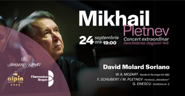Deschiderea Stagiunii 149 cu Mikhail Pletnev, David Molard Soriano și orchestra Filarmonicii Brașov Sala Patria - BRASOV