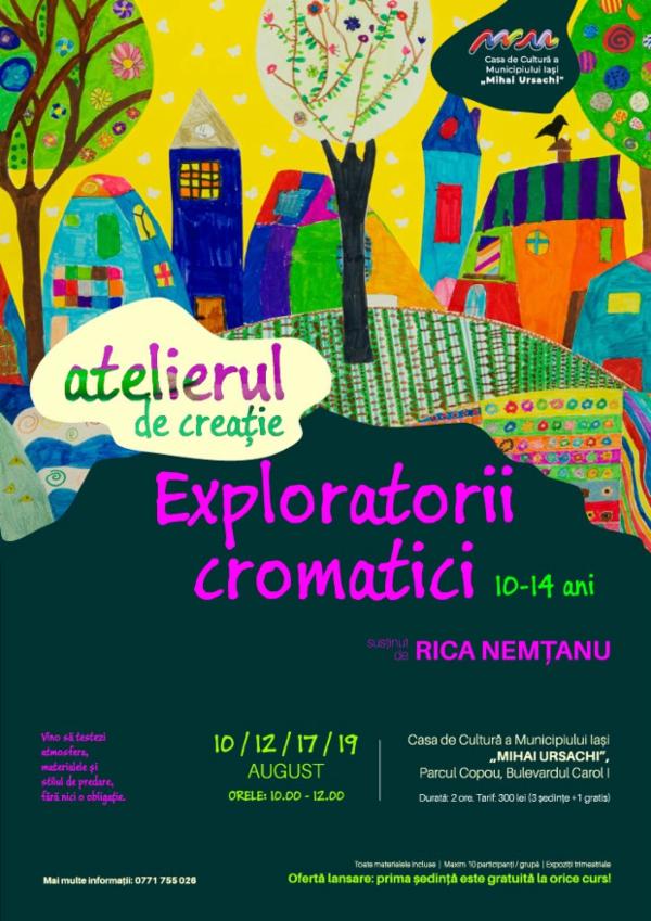 Exploratorii cromatici Casa de Cultura 'Mihai Ursachi' a Municipiului Iasi