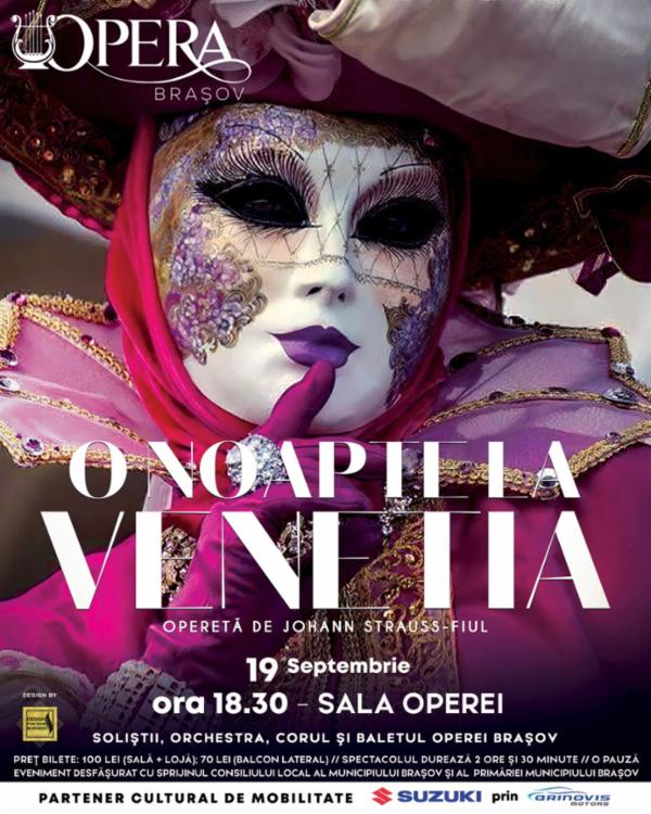 O NOAPTE LA VENEȚIA - Operetă de Johann Strauss-fiul Opera Brasov