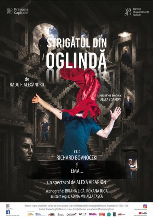 STRIGĂTUL DIN OGLINDĂ Teatrul Dramaturgilor Romani - Sală Ion Băieșu