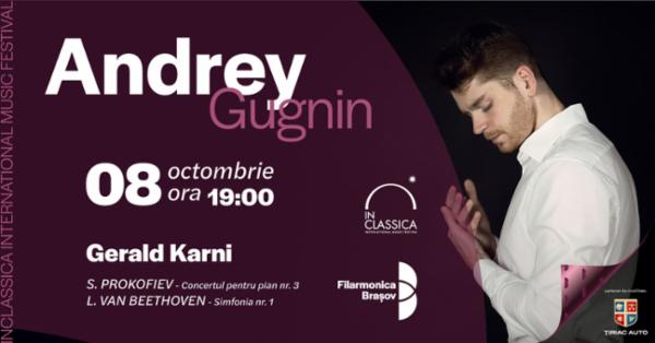 Gerald Karni, Andrey Gugnin și orchestra Filarmonicii Brașov în concert simfonic Sala Patria - BRASOV