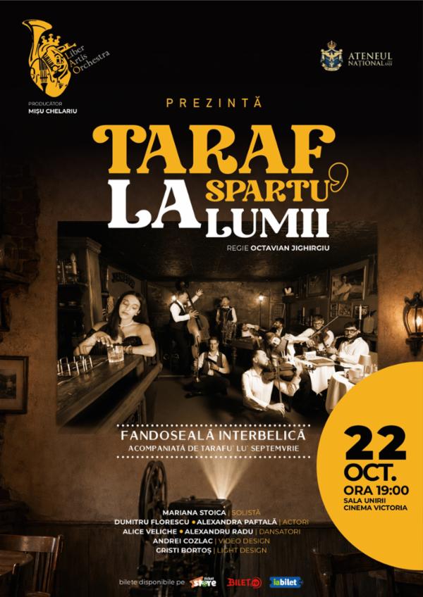 TARAF LA SPARTUL LUMII Cinema Victoria - Sala Unirii