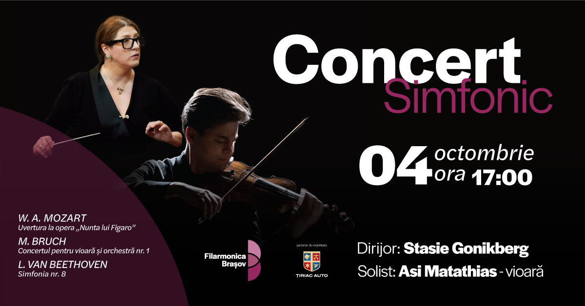 Concert simfonic cu Stasie Gonikberg, Asi Matathias și orchestra Filarmonicii Brașov