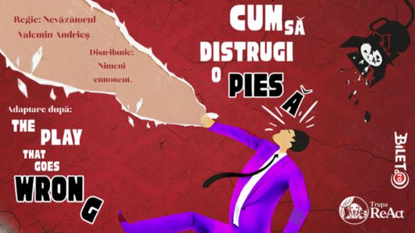 Cum să distrugi o piesă Teatrul Amzei