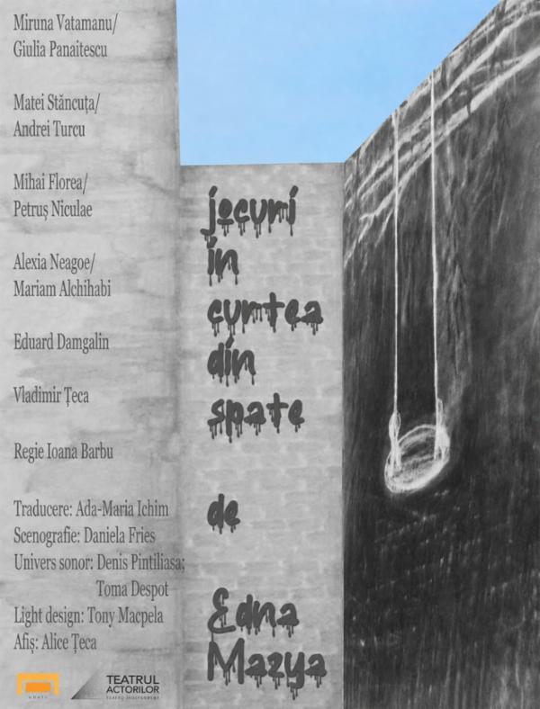 JOCURI ÎN CURTEA DIN SPATE Teatrul Dramaturgilor Romani - Sala Iosif Naghiu
