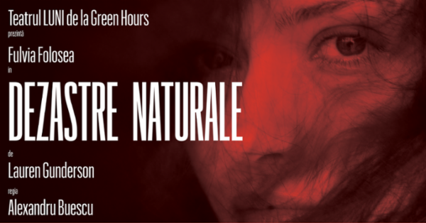DEZASTRE NATURALE Teatru Grivita 53 - Sala Studio