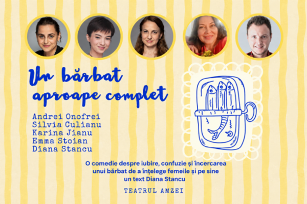 Un bărbat aproape complet Teatrul Amzei