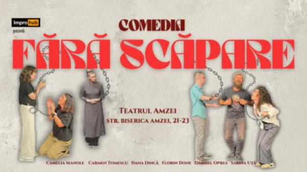 Fără scăpare Teatrul Amzei